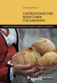 GASTRONOMISCHER REISEFUHRER FUR SARDINIEN. EINE REISE DURCH TRADITIONELLE PRODUK