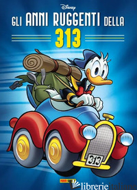 ANNI RUGGENTI DELLA 313 (GLI)