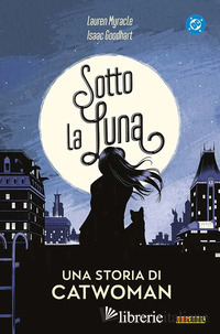 SOTTO LA LUNA. UNA STORIA DI CATWOMAN
