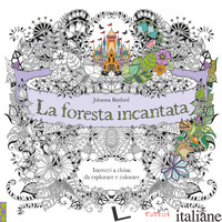 FORESTA INCANTATA. INTRECCI A CHINA DA ESPLORARE E COLORARE (LA)