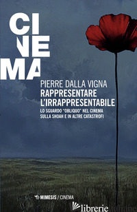 RAPPRESENTARE L'IRRAPRESENTABILE. LO SGUARDO «OBLIQUO» NEL CINEMA SULLA SHOAH E 