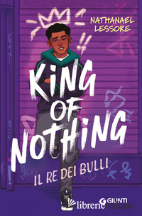 KING OF NOTHING. IL RE DEI BULLI