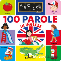 100 PAROLE IN INGLESE. EDIZ. A COLORI