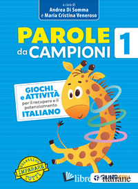 PAROLE DA CAMPIONI. GIOCHI E ATTIVITA' PER IL RECUPERO E IL POTENZIAMENTO. ITALI