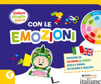 COLORA GIOCA CON LE EMOZIONI. EDIZ. ILLUSTRATA