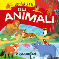ANIMALI. I LIBRI PARLANTI. EDIZ. A COLORI (GLI)
