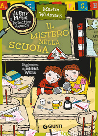 MISTERO NELLA SCUOLA. JERRY & MAYA DETECTIVE AGENCY (IL)