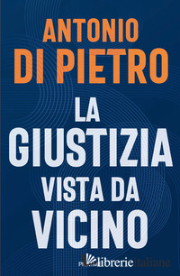 GIUSTIZIA VISTA DA VICINO (LA)