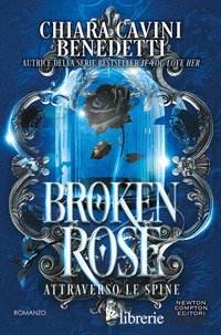 BROKEN ROSE. ATTRAVERSO LE SPINE