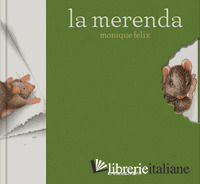 MERENDA. I LIBRI DEL TOPOLINO. EDIZ. A COLORI (LA)