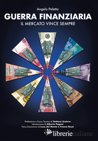 GUERRA FINANZIARIA. IL MERCATO VINCE SEMPRE