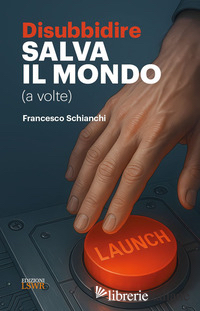 DISUBBIDIRE SALVA IL MONDO (A VOLTE)