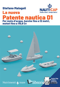 NUOVA PATENTE NAUTICA D1. PER MOTO D'ACQUA, BARCHE FINO A 12 METRI, MOTORI FINO 