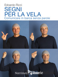 SEGNI PER LA VELA. COMUNICARE IN BARCA SENZA PAROLE