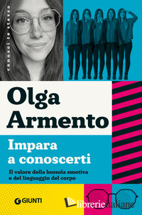 IMPARA A CONOSCERTI. IL VALORE DELLA BUSSOLA EMOTIVA E DEL LINGUAGGIO DEL CORPO
