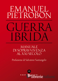 GUERRA IBRIDA. MANUALE DI SOPRAVVIVENZA AL XXI SECOLO