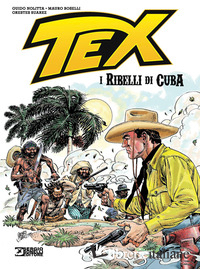 TEX. I RIBELLI DI CUBA