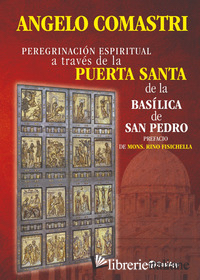 PEREGRINACION ESPIRITUAL A TRAVES DE LA PUERTA SANTA DE LA BASILICA DE SAN PEDRO