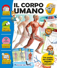 CORPO UMANO. ESPLORO E IMPARO. EDIZ. A COLORI. CON PENNARELLO CANCELLABILE. CON 