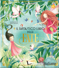 FANTASTICO LIBRO DELLE FATE. EDIZ. A COLORI (IL)