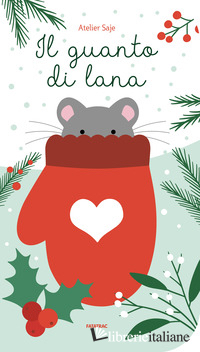 GUANTO DI LANA. EDIZ. A COLORI (IL)