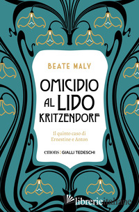 MORTE AL LIDO KRITZENDORF. IL QUINTO CASO DI ERNESTINE E ANTON