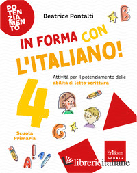 IN FORMA CON L'ITALIANO. ATTIVITA' PER IL POTENZIAMENTO DELLE ABILITA' DI LETTO-