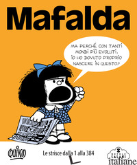 MAFALDA. LE STRISCE. VOL. 1: DALLA 1 ALLA 384