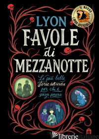 FAVOLE DI MEZZANOTTE. LE PIU' BELLE STORIE DELL'ORRORE PER CHI E' SENZA PAURA