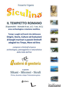 SICULINA. IL TEMPIETTO ROMANO DI CAPOMULINI. TEMPI, LUOGHI ED EVENTI CHE DELINEA