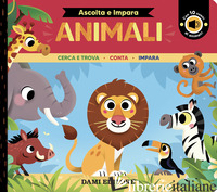 ANIMALI. CERCA E TROVA. CONTA. IMPARA. EDIZ. A COLORI