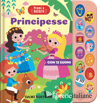 PRINCIPESSE. PREMI E ASCOLTA. EDIZ. A COLORI
