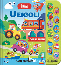 VEICOLI. PREMI E ASCOLTA. EDIZ. A COLORI