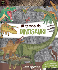 AL TEMPO DEI DINOSAURI. EDIZ. A COLORI