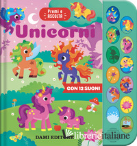 UNICORNI. PREMI E ASCOLTA