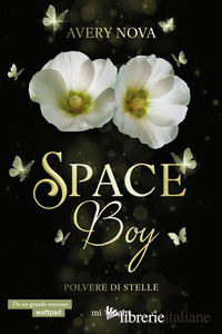 POLVERE DI STELLE. SPACE BOY. VOL. 3