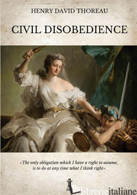 CIVIL DISOBEDIENCE. EDIZ. INTEGRALE