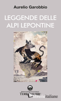LEGGENDE DELLE ALPI LEPONTINE