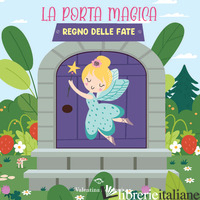REGNO DELLE FATE. LA PORTA MAGICA. EDIZ. A COLORI