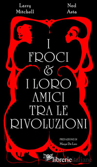 FROCI E I LORO AMICI TRA LE RIVOLUZIONI (I)