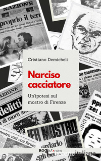 NARCISO CACCIATORE. UN'IPOTESI SUL MOSTRO DI FIRENZE