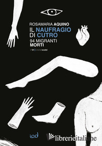 NAUFRAGIO DI CUTRO. 94 MIGRANTI MORTI (IL)