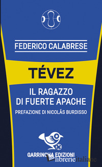 TEVEZ. IL RAGAZZO DI FUERTE APACHE