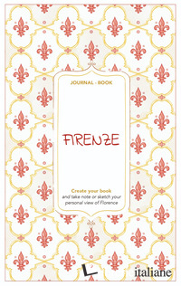 FIRENZE. JOURNAL BOOK. CREATE YOUR BOOK