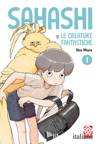 SAHASHI E LE CREATURE FANTASTICHE. VOL. 1
