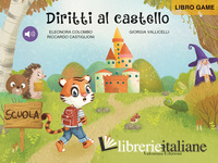 DIRITTI AL CASTELLO. EDIZ. A COLORI