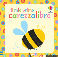 MIO PRIMO CAREZZALIBRO. EDIZ. ILLUSTRATA (IL)