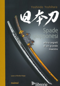 SPADE GIAPPONESI. ARTE E SEGRETI DI UN GRANDE MAESTRO