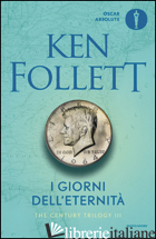 GIORNI DELL'ETERNITA'. THE CENTURY TRILOGY (I). VOL. 3