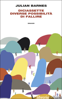 DICIASSETTE DIVERSE POSSIBILITA' DI FALLIRE